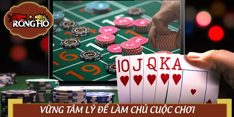 Đừng để tâm trí bị lung lay để làm chủ cuộc chơi