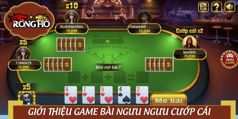 Ngưu Ngưu Cướp Cái – Game bài lên sàn là cháy vé