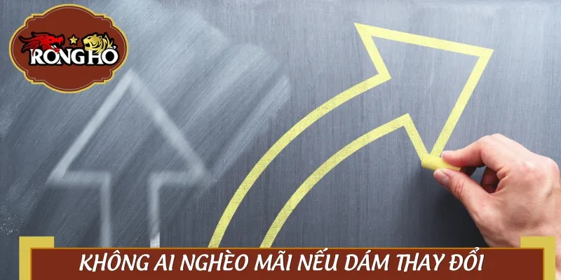 Thắng cho rằng, sẽ không ai nghèo mãi nếu dám thử sức và thay đổi