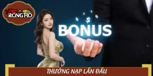 Thưởng Nạp Lần Đầu Rongho99 | Mở Tài Khoản, Nhận Quà Ngay